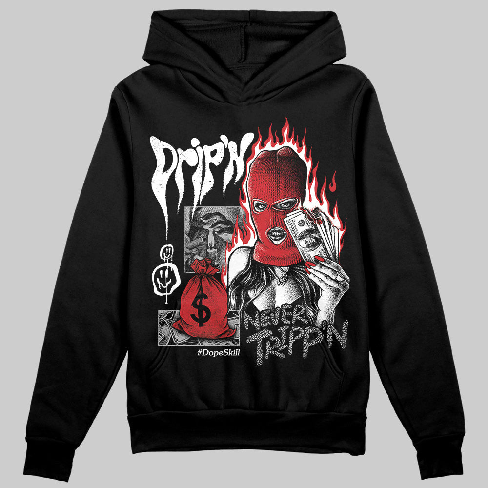 Black Cement 3s DopeSkill Hoodie Sweatshirt Drip'n Never Tripp'n Graphic Style001