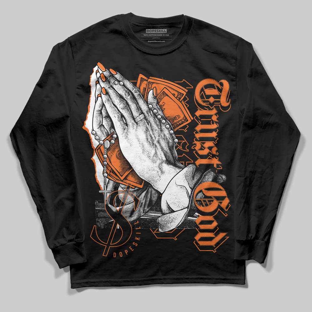 Orange Black White DopeSkill Long Sleeve T-Shirt Trust God Graphic