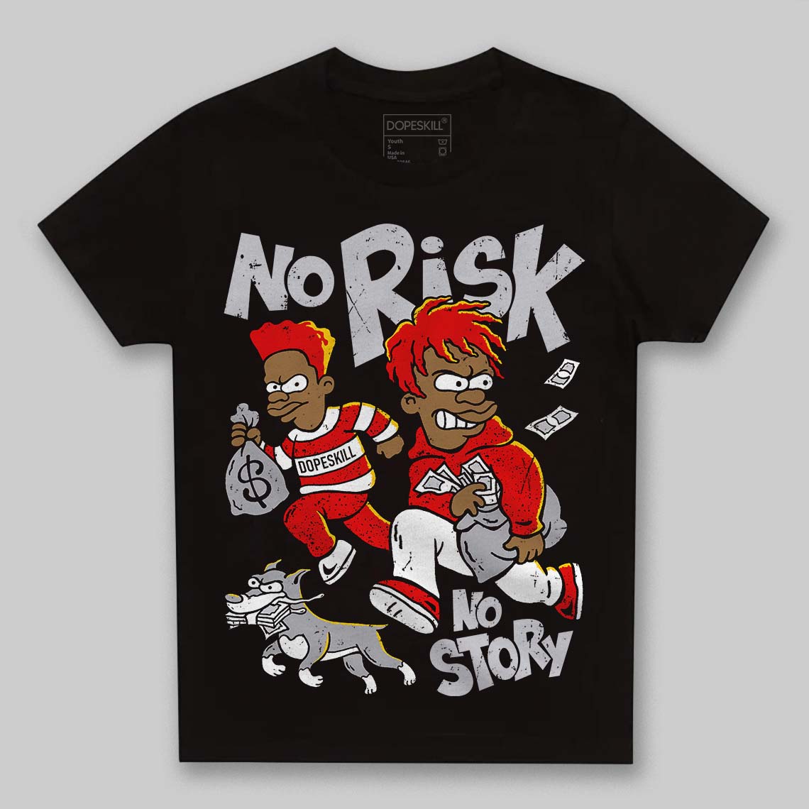 Red Cement 4S DopeSkill Toddler Kids T-shirt No Risk No Story Graphic