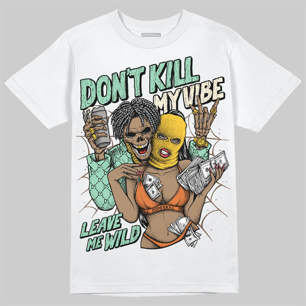 SB Dunk “Rodeo†DopeSkill T-Shirt Don't Kill My Vibe Graphic