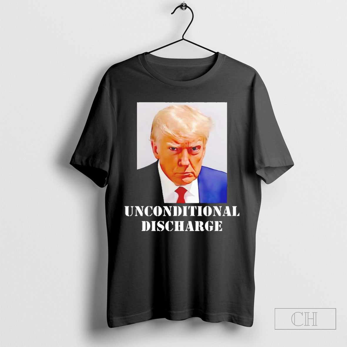 Donald Trump Unconditional Discharge Shirt