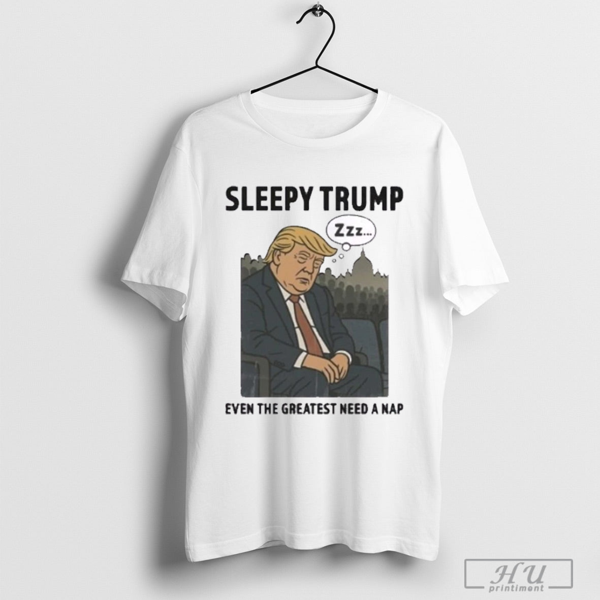 Even The Greatest Doze Off Sleepy Trump T Shirt Sweatshirt