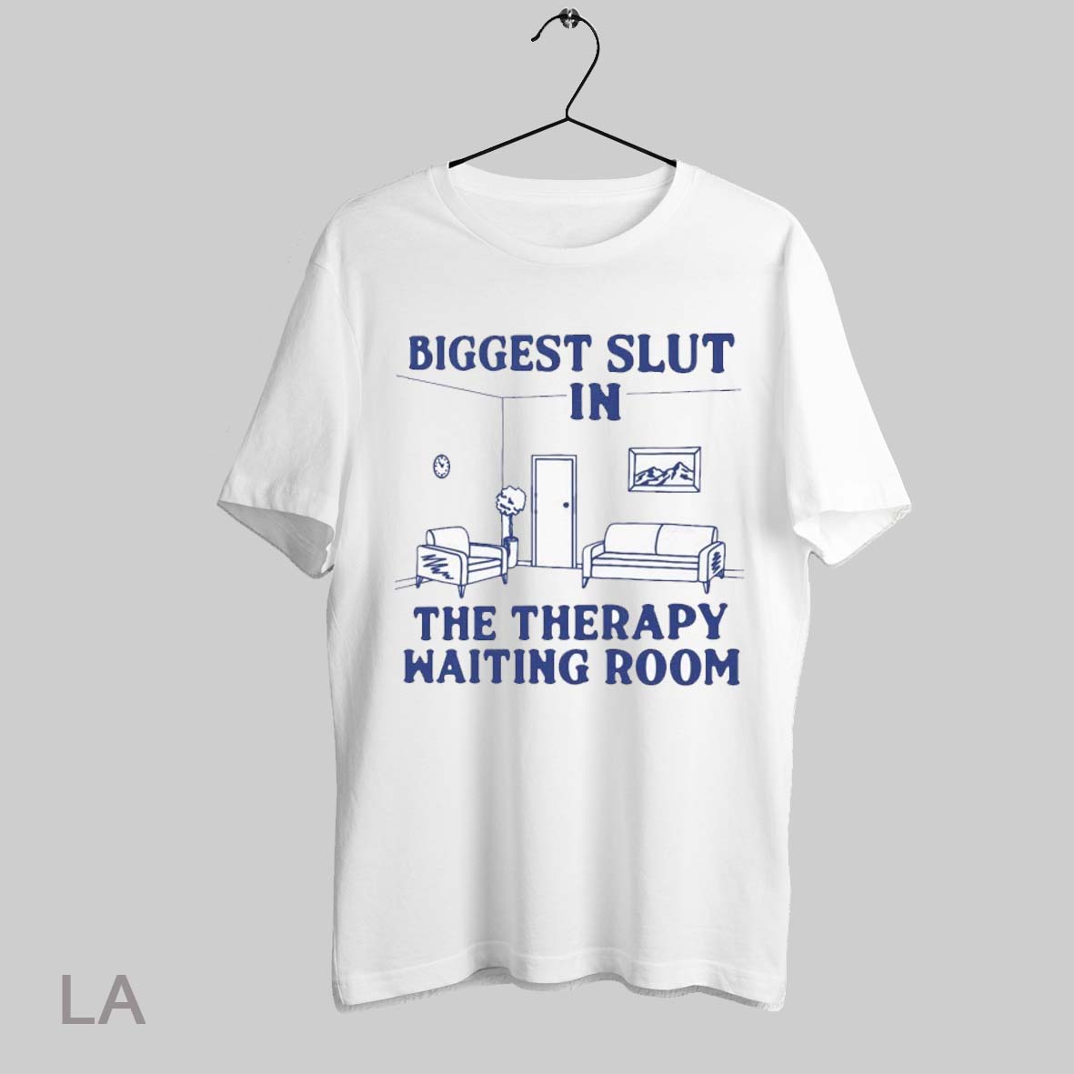 Top Biggest Slut At The Therapy Waiting Room T Shirt Sweatshirt Hoodie Shirt