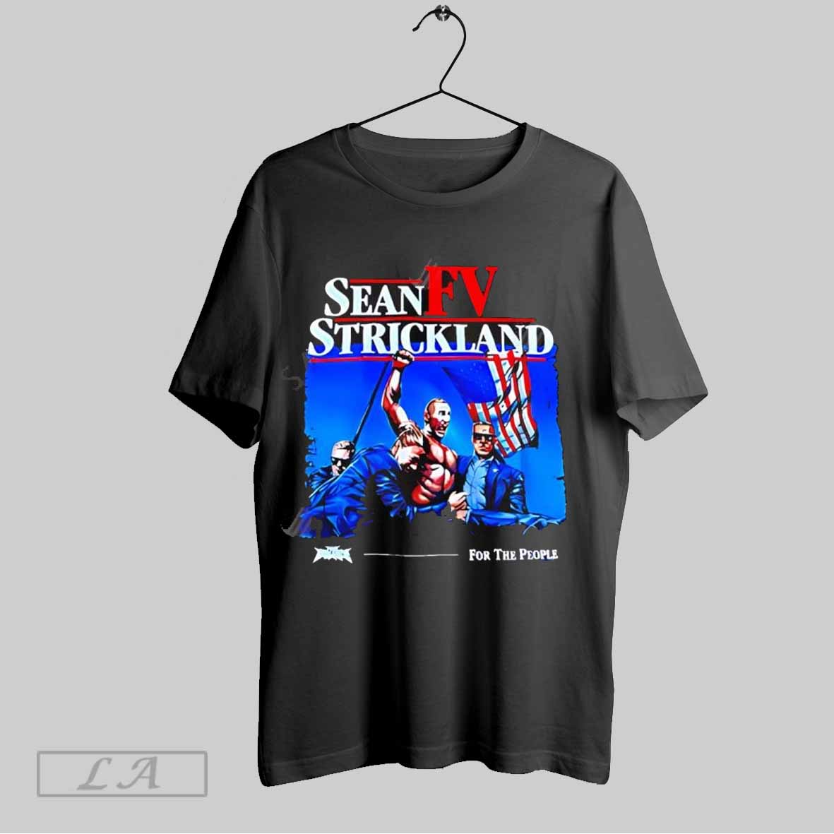 Top Fv Sean Strickland For The People Trump Unisex Sweatshirt T Shirt