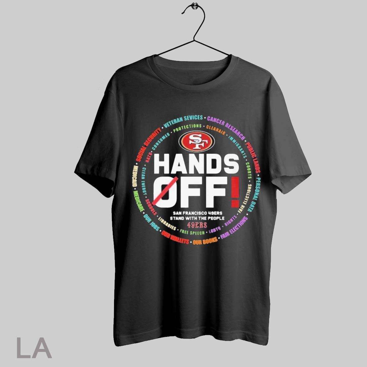 Top Hands Off Protest San Francisco 49ers Stand With The People T Shirt Sweatshirt Hoodie Shirt