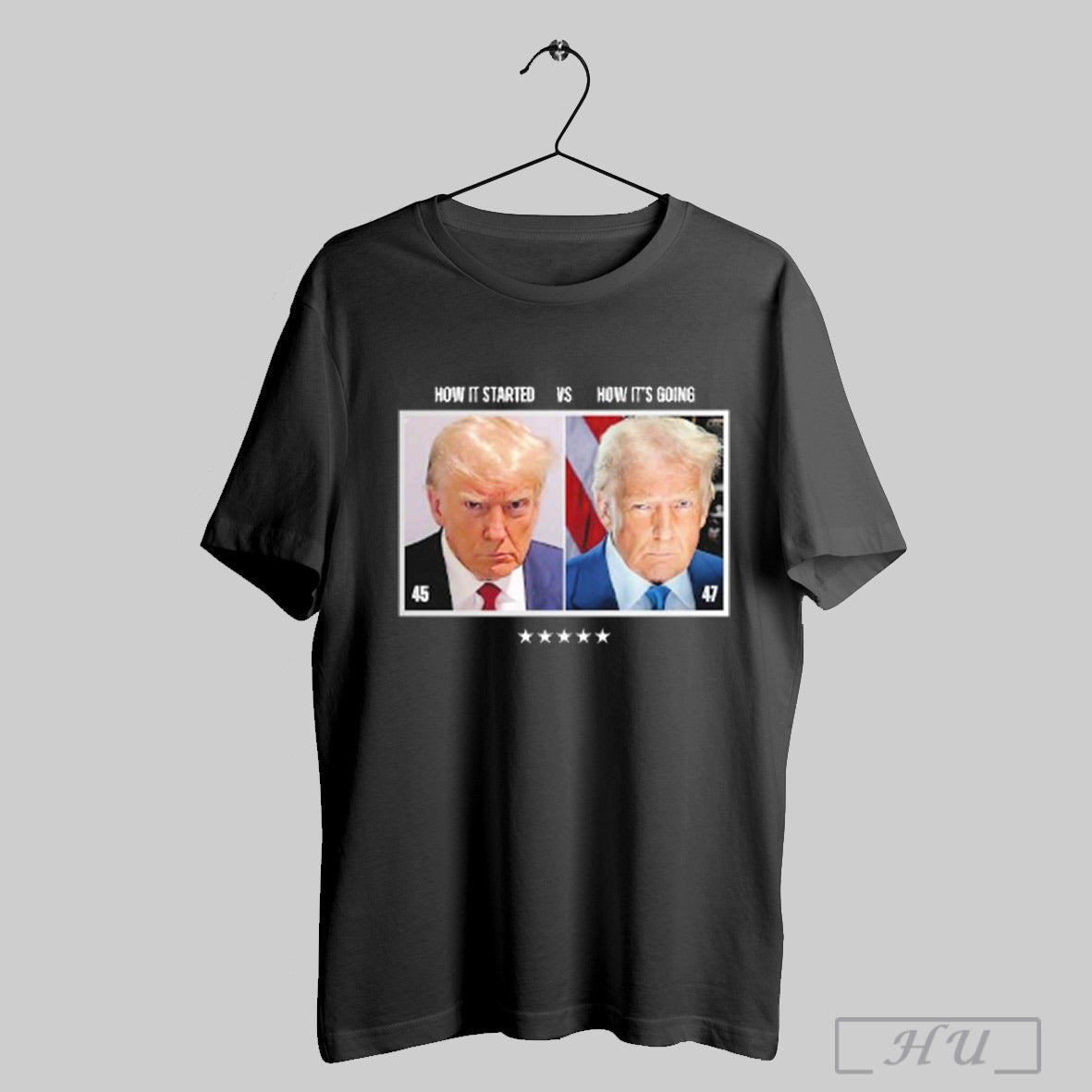 Trump 45 How It Started Vs 47 How Its Going T Shirts Sweatshirt Hoodies Poster