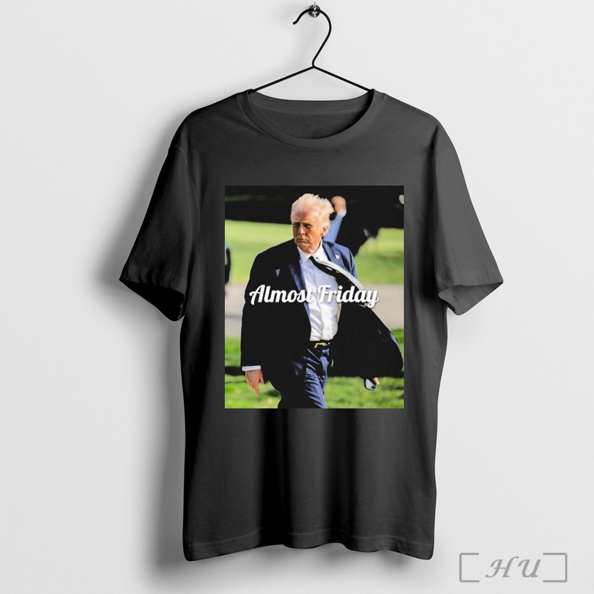 Trump Almost Friday T Shirts Sweatshirt