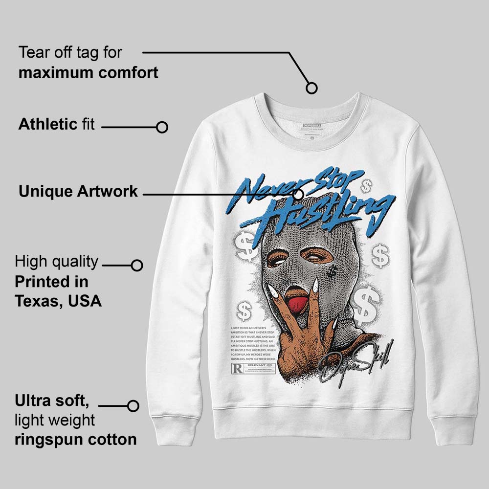 Cool Grey 9s DopeSkill Sweatshirt Never Stop Hustling Graphic