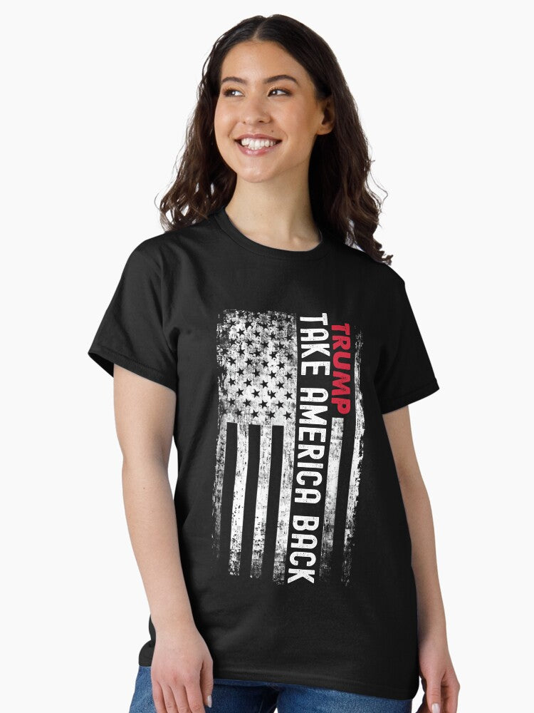 Trump Take America Back Design - Distressed American Flag Graphic for Patriots Classic T-Shirt