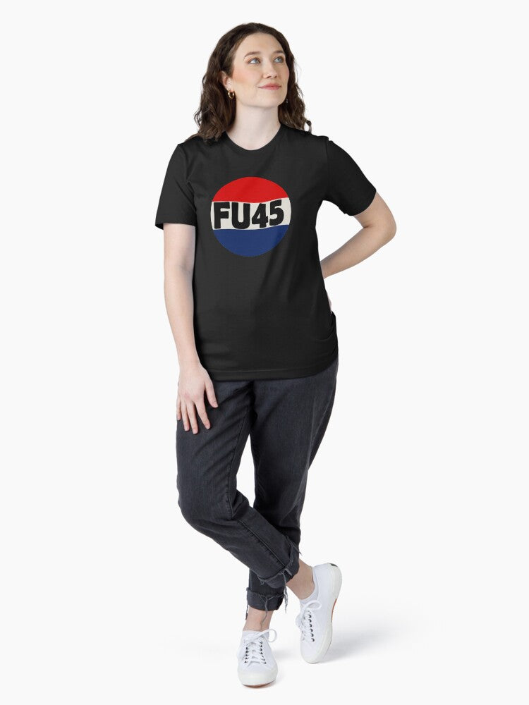 FU45 - Fuck You Trump Funny Anti-Trump Essential T-Shirt