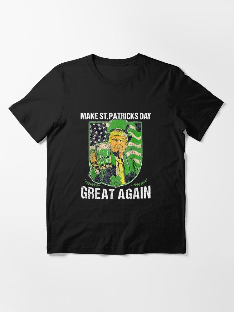 Make St Patricks Day Great Again Funny Trump President Us Flag Essential T-Shirt