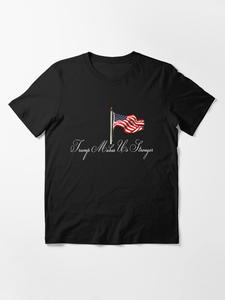 Trump Makes Us Stronger Essential T-Shirt