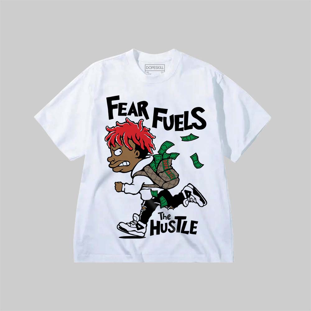 Fear Fuels The Hustle DopeSkill Premium T-shirt