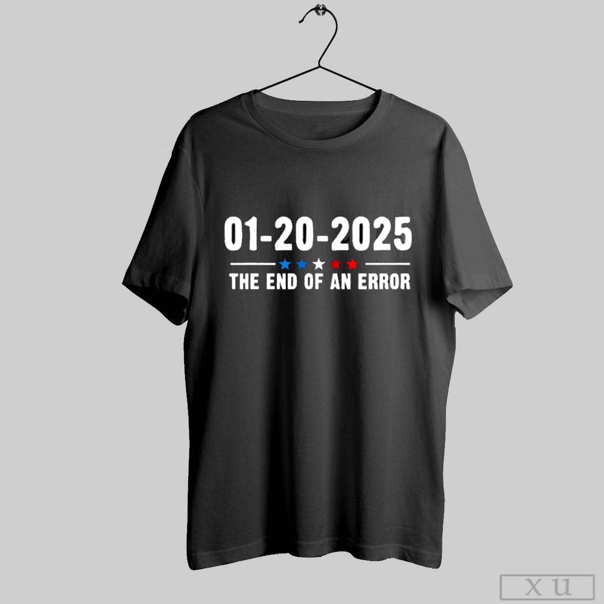 01 20 2025 The End Of An Error Shirt Trump Shirt