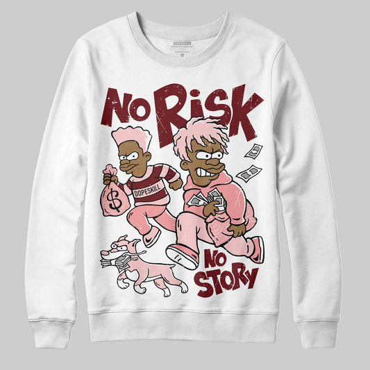 VALENTINE'S Day 3s DopeSkill Sweatshirt No Risk No Story Graphic