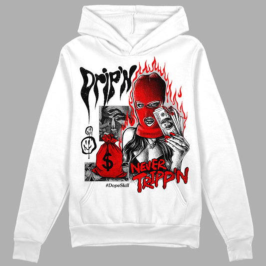 Cherry 12s DopeSkill Hoodie Sweatshirt Drip'n Never Tripp'n Graphic