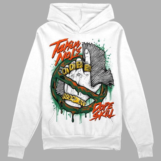 Dunk Low Team Dark Green Orange DopeSkill Hoodie Sweatshirt Takin No L's Graphic