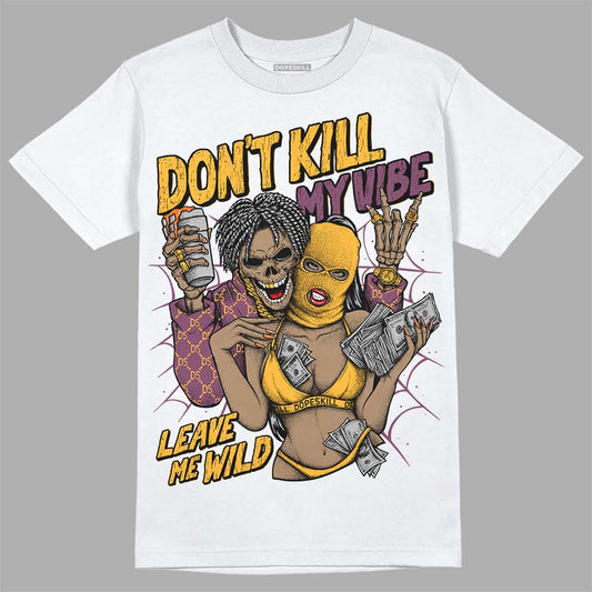 Brotherhood 1s High OG DopeSkill T-Shirt Don't Kill My Vibe Graphic
