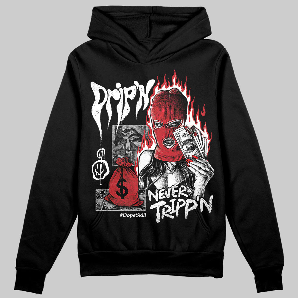 Bred Velvet 11s DopeSkill Hoodie Sweatshirt Drip'n Never Tripp'n Graphic