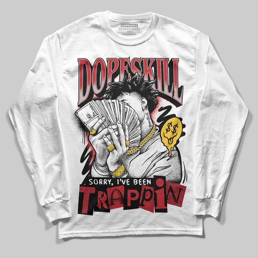 Ferrari 14s DopeSkill Long Sleeve T-Shirt Sorry I've Been Trappin Graphic