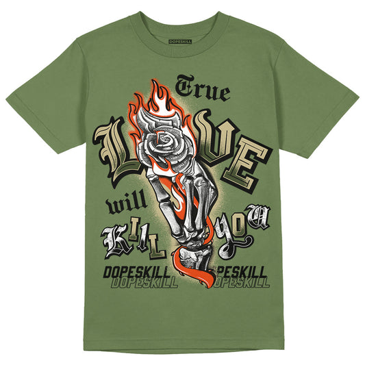 Olive Collection DopeSkill Olive T-shirt True Love Will Kill You Graphic