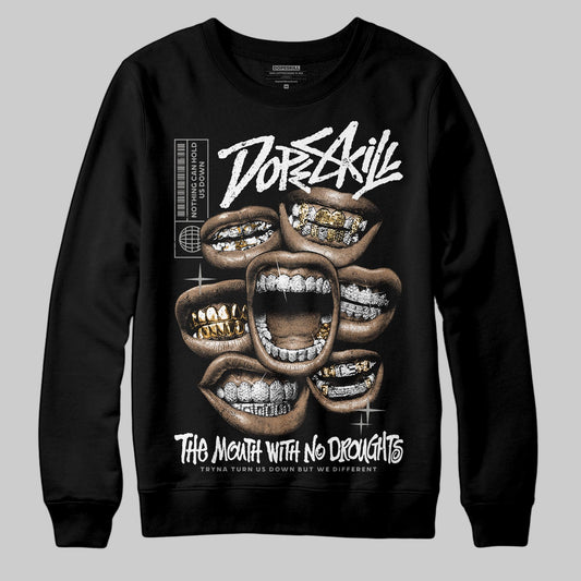 Pure Money 3s DopeSkill Sweatshirt The Mouth With No Droughts Graphic