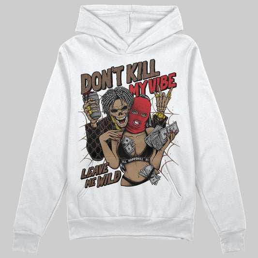 Olive 9s DopeSkill Hoodie Sweatshirt Don't Kill My Vibe Graphic