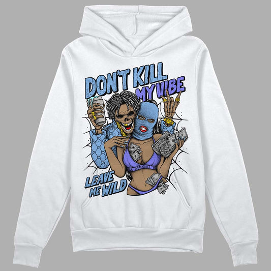 University Blue Collection DopeSkill Hoodie Sweatshirt Don't Kill My Vibe Graphic