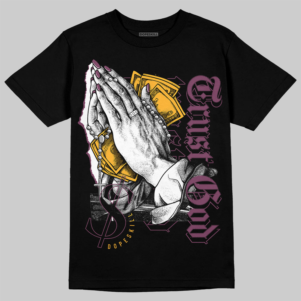 Brotherhood 1s High OG DopeSkill T-Shirt Trust God Graphic