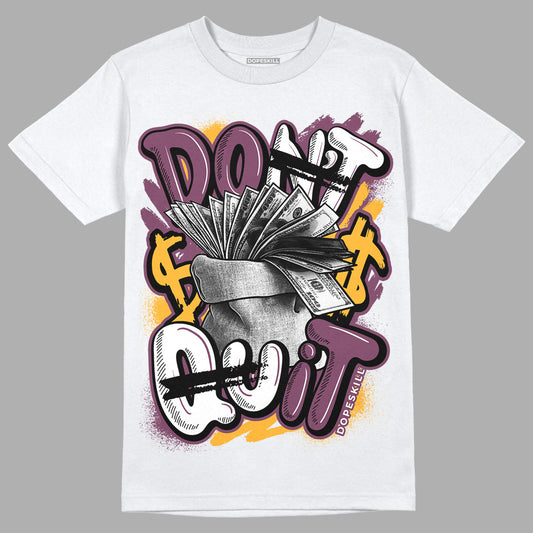 Brotherhood 1s High OG DopeSkill T-Shirt Don't Quit Graphic