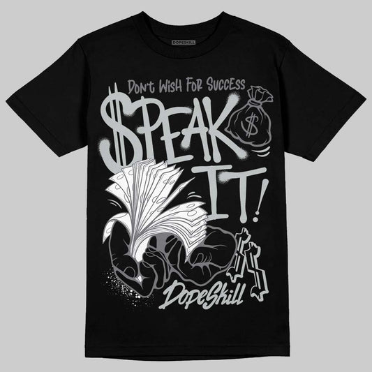 Fear 4s DopeSkill T-Shirt Speak It Graphic