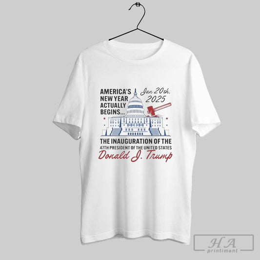 Americas New Year Actually Begins January 20 2025 Trump Shirt