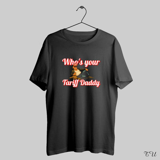 Best Trump Whos Your Tariff Daddy T Shirts