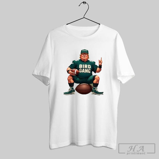 Bird Gang Trump Philadelphia T Shirt
