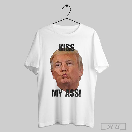 Donald Trump Kiss My Ass 2025 T Shirt Sweatshirt