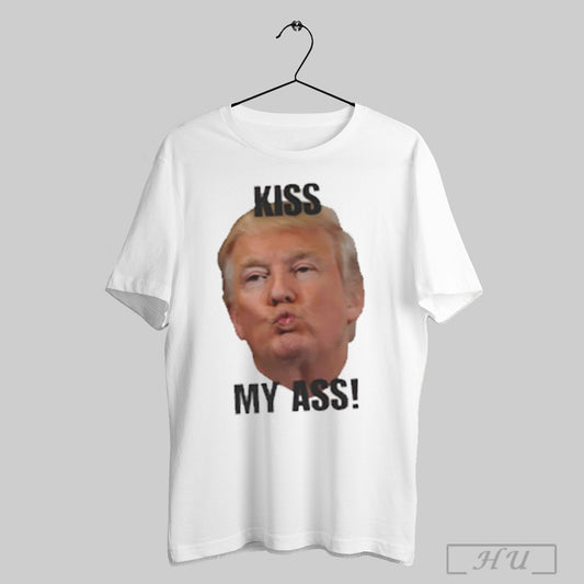 Donald Trump Kiss My Ass T Shirt Sweatshirt