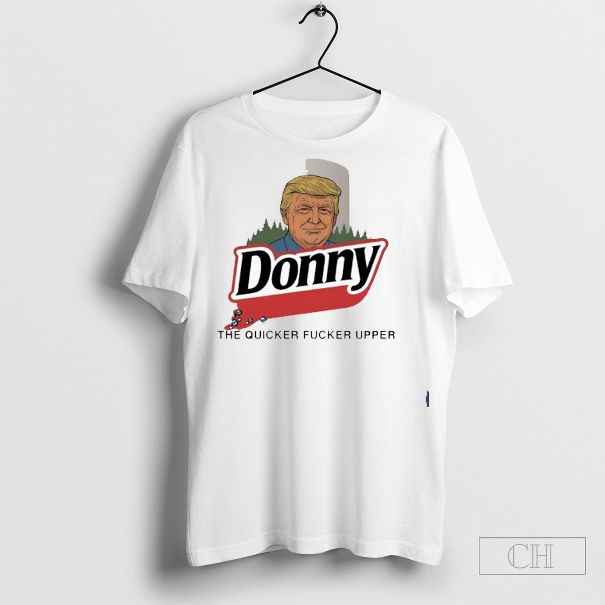 Donny Trump The Quicker Fixer Upper Trump 2025 Tee Shirt Sweatshirt