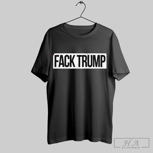 Fack Trump Shirt