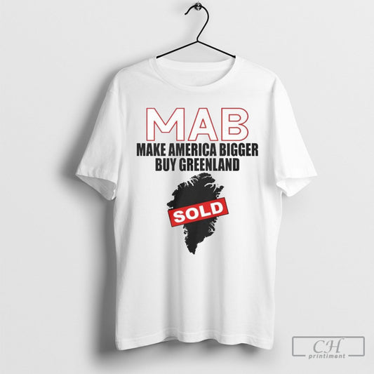Greenland Trump Mab Make America Bigger T Shirt