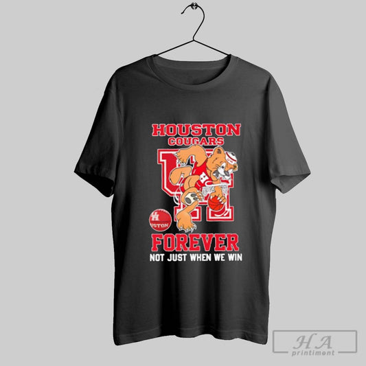 Houston Cougars Forever Not Just When We Win Mascot Shirt Hoodie Sweater Longsleeve And V Neck T Shirt