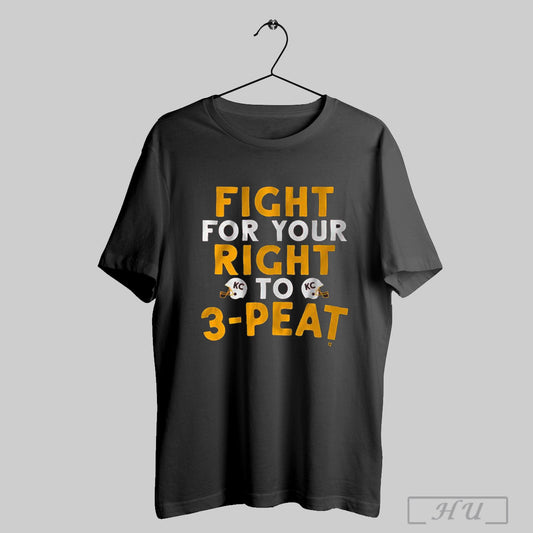 Kansas City Chiefs Nfl Football Fight For Your Right To 3 Peat Shirt T Shirt Sweatshirt Hoodies Poster