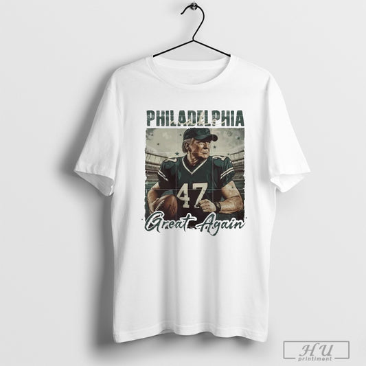 Make Philadelphia Eagles Great Again Trump Lover T Shirt Sweatshirt