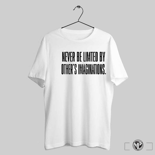 Never Be Limited By Others Imagination T Shirt Trending Sweatshirt