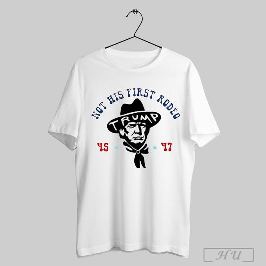 Not His First Rodeo Dr Maga Donald Trump Cowboy T Shirt Sweatshirt