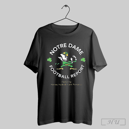 Notre Dame Fighting Irish Football Report Featuring Harvey Hyde And Frank Pomarico T Shirt