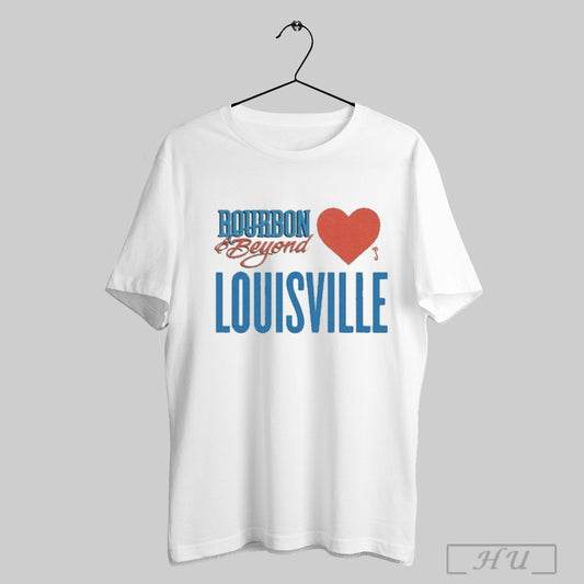 Official Bourbon Beyond Heart Louisville Shirt T Shirt Sweatshirt Hoodies Poster