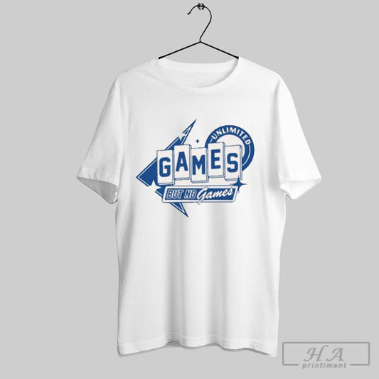 Official Chuckle Sandwich Unlimited Games But No Games T Shirt