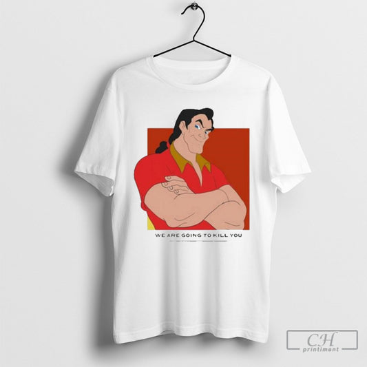 Official Gaston We Are Going To Kill You Limited T Shirt
