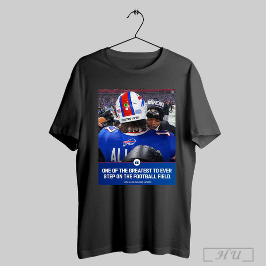 Official Poster Buffalo Bills Nfl One Of The Greatest To Ever Step On The Football Field Josh Allen On Lamar Jackson Shirts Sweatshirt Hoodies Poster