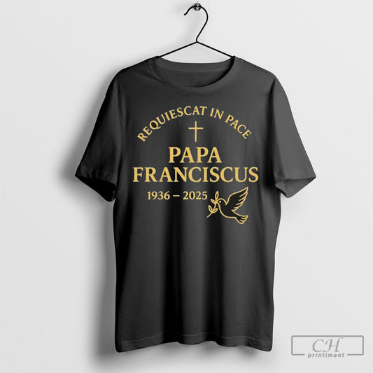 Official Requiescat In Peace Papa Pope Francis 1936 2025 T Shirts